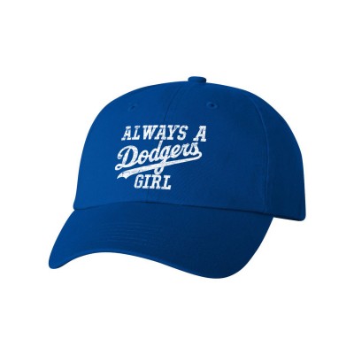 Always A Dodger Girl Custom Unstructured Dad Hat Baseball Cap NewDodger Blue  eb-18914015